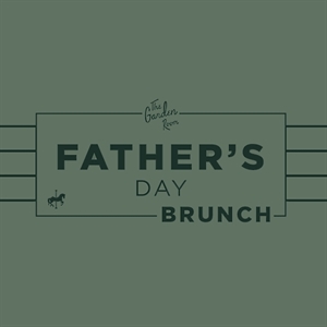 Make Father’s Day Unforgettable with Brunch at The Garden Ro